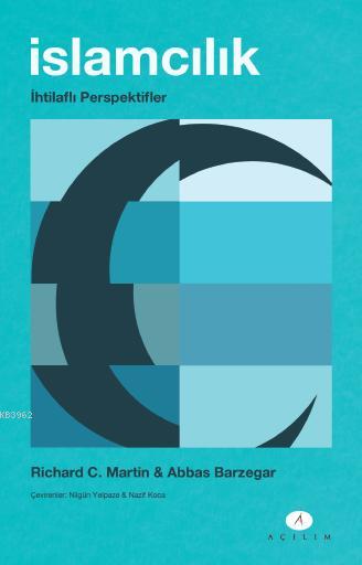 İslamcılık - Richard C. Martin | Yeni ve İkinci El Ucuz Kitabın Adresi
