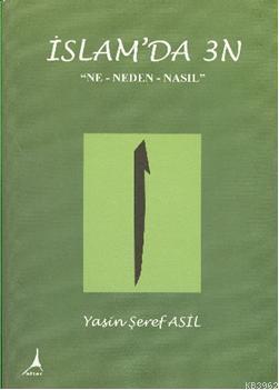 İslam'da 3N - Yasin Şeref Asil | Yeni ve İkinci El Ucuz Kitabın Adresi