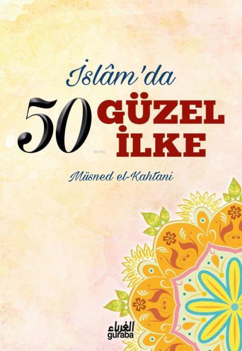 İslam'da 50 Güzel İlke - Müsned El-Kahtani | Yeni ve İkinci El Ucuz Ki