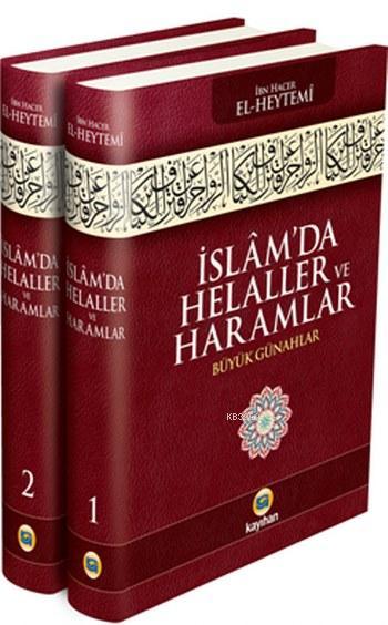 İslâm'da Helaller ve Haramlar (2 Cilt, 3.Hamur) - İbn Hacer El-Heytemi