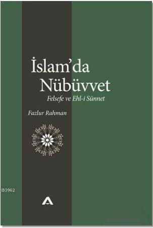 İslam'da Nübüvvet - Fazlur Rahman | Yeni ve İkinci El Ucuz Kitabın Adr