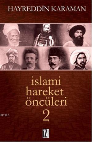 İslami Hareket Öncüleri 2 - Hayreddin Karaman | Yeni ve İkinci El Ucuz