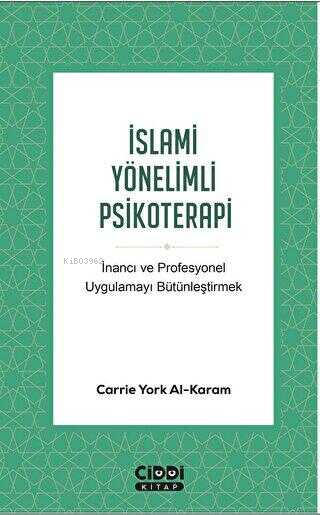 İslami Yönelimli Psikoterapi - Carrie York Al - Karam | Yeni ve İkinci