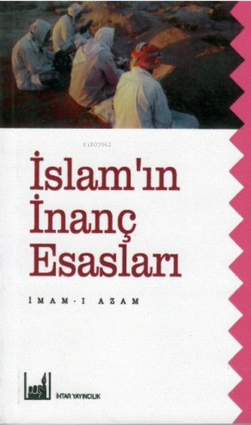 İslam'ın İnanç Esasları - İmam-ı Azam | Yeni ve İkinci El Ucuz Kitabın