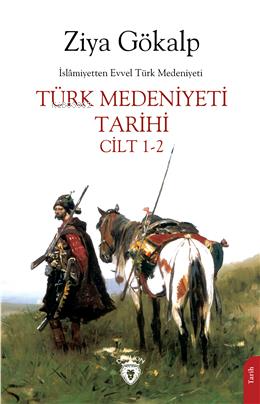 İslamiyetten Evvel Türk Medeniyeti Türk Medeniyeti Tarihi Cilt 1-2 - Z