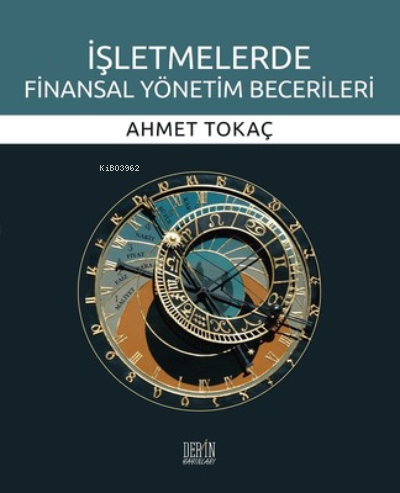 İşletmelerde Finansal Yönetim Becerileri - Ahmet Tokaç | Yeni ve İkinc