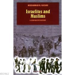 Israelites And Muslims - Muhammad K. Kayani | Yeni ve İkinci El Ucuz K