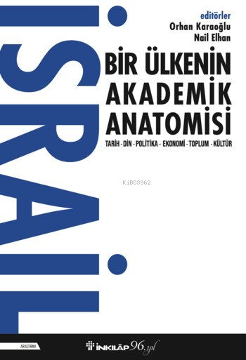 İsrail Bir Ülkenin Akademik Anatomisi - Orhan Karaoğlu | Yeni ve İkinc