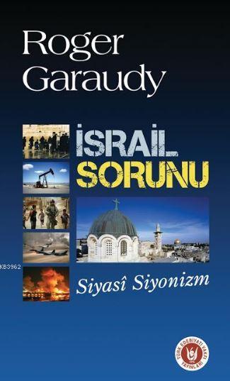 İsrail Sorunu - Roger Garaudy- | Yeni ve İkinci El Ucuz Kitabın Adresi