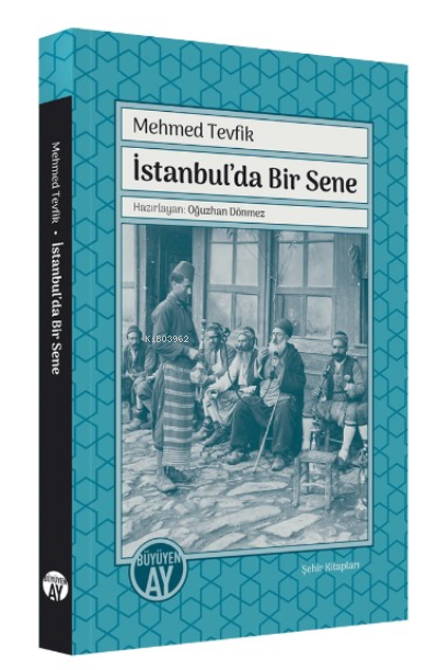 İstanbul’da Bir Sene - Mehmed Tevfik | Yeni ve İkinci El Ucuz Kitabın 