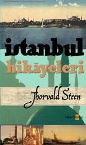 İstanbul Hikayeleri - Thorvald Steen | Yeni ve İkinci El Ucuz Kitabın 