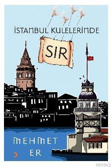 İstanbul Kulelerinde Sır - Mehmet Er | Yeni ve İkinci El Ucuz Kitabın 
