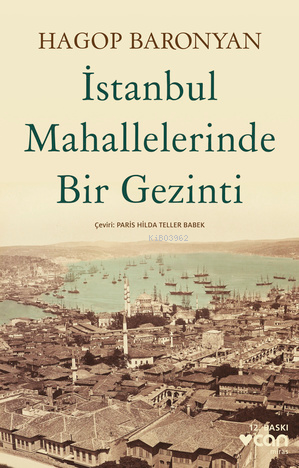 İstanbul Mahallelerinde Bir Gezinti - Hagop Baronyan | Yeni ve İkinci 