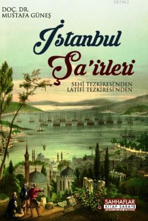İstanbul Şairleri - Mustafa Güneş | Yeni ve İkinci El Ucuz Kitabın Adr