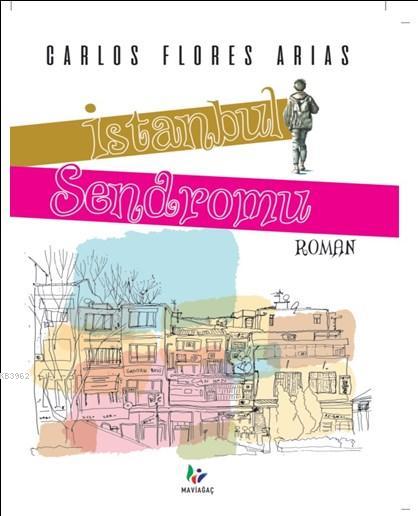 İstanbul Sendromu - Carlos Flores Arias | Yeni ve İkinci El Ucuz Kitab