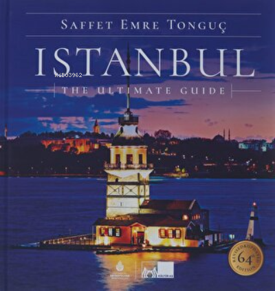 Istanbul The Ultimate Guide (Ciltli) - Saffet Emre Tonguç | Yeni ve İk
