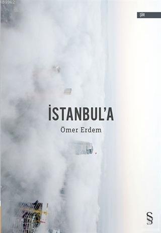 İstanbul'a - Ömer Erdem | Yeni ve İkinci El Ucuz Kitabın Adresi