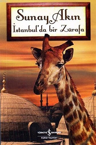 İstanbul'da Bir Zürafa - Sunay Akın | Yeni ve İkinci El Ucuz Kitabın A