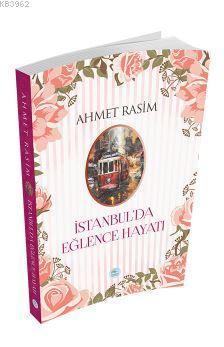 İstanbul'da Eğlence Hayatı - Ahmet Rasim | Yeni ve İkinci El Ucuz Kita