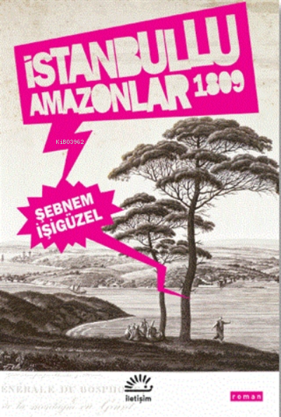 Istanbullu Amazonlar 1809 - Şebnem İşigüzel | Yeni ve İkinci El Ucuz K