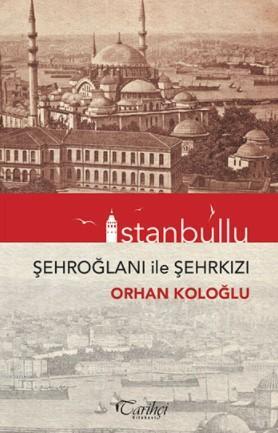 İstanbullu - Orhan Koloğlu | Yeni ve İkinci El Ucuz Kitabın Adresi