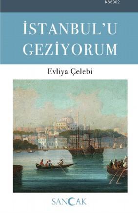 İstanbul'u Geziyorum - Evliya Çelebi | Yeni ve İkinci El Ucuz Kitabın 