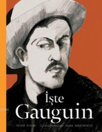İşte Gauguin - George Roddam | Yeni ve İkinci El Ucuz Kitabın Adresi