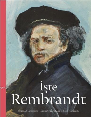İşte Rembrandt - Jorella Andrews | Yeni ve İkinci El Ucuz Kitabın Adre