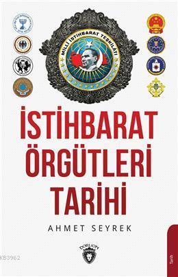 İstihbarat Örgütlerinin Tarihi - Ahmet Murat Seyrek | Yeni ve İkinci E