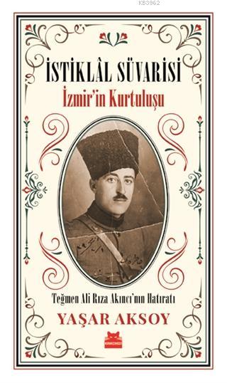 İstiklal Süvarisi - İzmir'in Kurtuluşu - Yaşar Aksoy | Yeni ve İkinci 