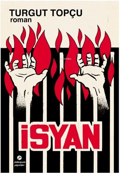 İsyan: 13-1-1970 Sağmalcılar Cezaevi Mahkum Ayaklanması - Turgut Topçu