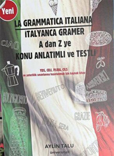 İtalyanca Gramer A dan Z ye Konu Anlatımlı ve Testli - Aylin Talu | Ye