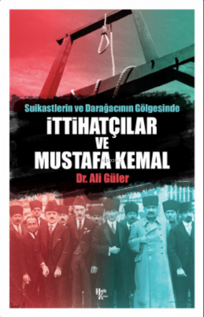 İttihatçılar ve Mustafa Kemal - Ali Güler | Yeni ve İkinci El Ucuz Kit