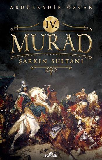 IV. Murad - Abdülkadir Özcan | Yeni ve İkinci El Ucuz Kitabın Adresi