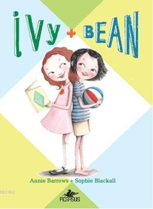 Ivy & Bean - 1 - Annie Barrows | Yeni ve İkinci El Ucuz Kitabın Adresi