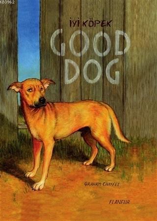 İyi Köpek - Graham Chaffee | Yeni ve İkinci El Ucuz Kitabın Adresi