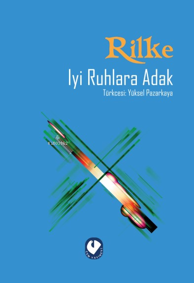 İyi Ruhlara Adak - Rilke | Yeni ve İkinci El Ucuz Kitabın Adresi