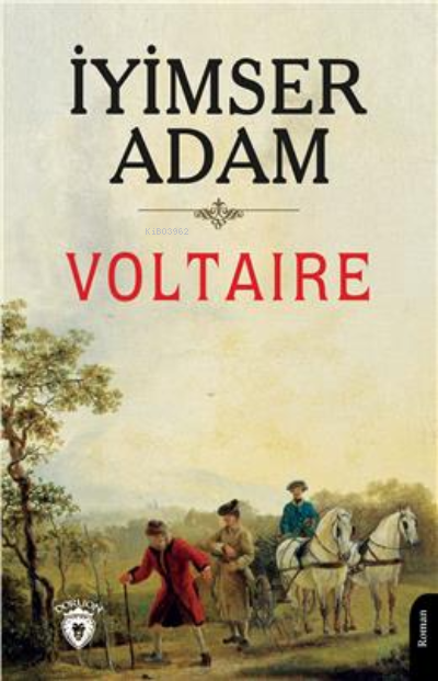 İyimser Adam - Voltaire | Yeni ve İkinci El Ucuz Kitabın Adresi