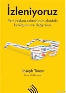 İzleniyoruz - Joseph Turow | Yeni ve İkinci El Ucuz Kitabın Adresi