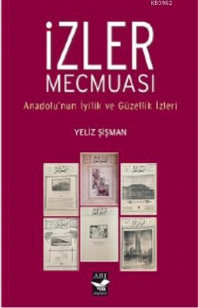 İzler Mecmuası - Yeliz Şişman | Yeni ve İkinci El Ucuz Kitabın Adresi