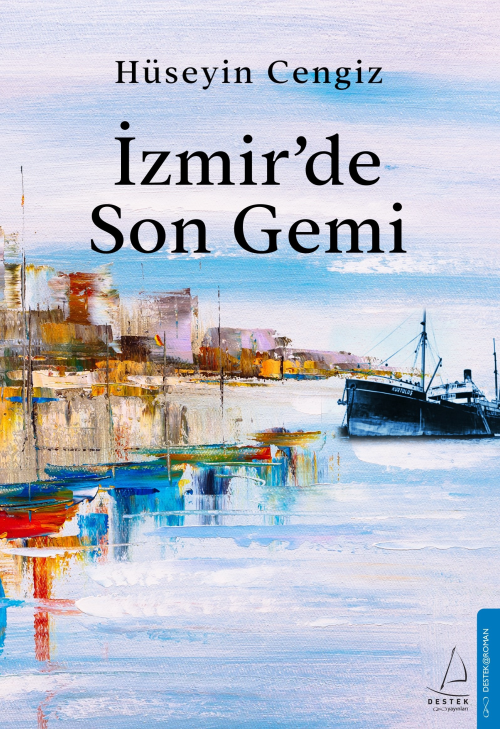 İzmir’de Son Gemi - Hüseyin Cengiz | Yeni ve İkinci El Ucuz Kitabın Ad