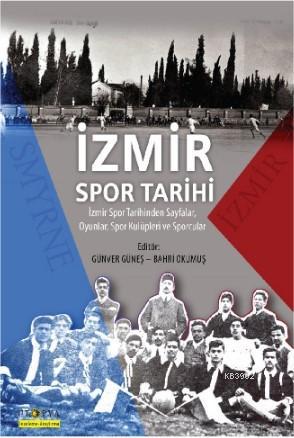 İzmir Spor Tarihi - Günver Güneş | Yeni ve İkinci El Ucuz Kitabın Adre
