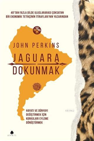 Jaguara Dokunmak - John Perkins | Yeni ve İkinci El Ucuz Kitabın Adres