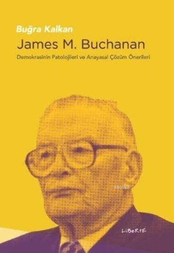 James M. Buchanan - Buğra Kalkan | Yeni ve İkinci El Ucuz Kitabın Adre