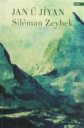 Jan u Jiyan - Sileman Zeybek | Yeni ve İkinci El Ucuz Kitabın Adresi