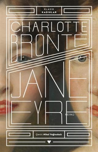 Jane Eyre - Klasik Kadınlar - Charlotte Brontë | Yeni ve İkinci El Ucu