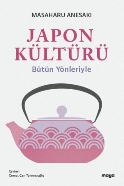 Japon Kültürü;Bütün Yönleriyle - Masaharu Anesaki | Yeni ve İkinci El 