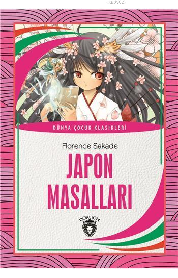 Japon Masalları - Florence Sakade | Yeni ve İkinci El Ucuz Kitabın Adr