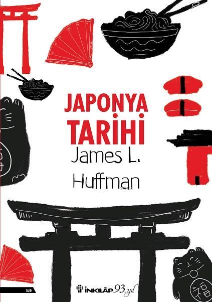 Japonya Tarihi - James L. Huffman | Yeni ve İkinci El Ucuz Kitabın Adr