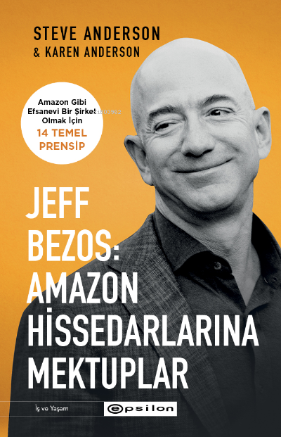 Jeff Bezos: Amazon Hissedarlarına Mektuplar - Steve Anderson | Yeni ve